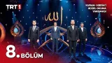 Kuran-ı Kerim'i Güzel Okuma Yarışması 10. Sezon 8. Bölüm