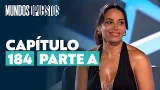 Capítulo 184 Parte A | Mundos Opuestos Capítulo 184 Parte A | Mundos Opuestos