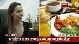Diyetisyen Ceyna Uysal’dan Sağlıklı Sahur Önerileri