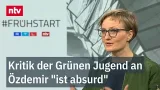 Kritik der Grünen Jugend an Özdemir "ist absurd" - Franziska Brantner im Frühstart