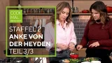 Staffel 2 - Cook mal wer da kocht: Folge 10/ Teil 3 mit Anke von der Heyden