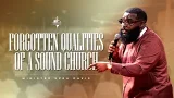 Forgotten Qualities of a Sound Church | Minister Ezra Davis