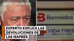 Experto explica las devoluciones de las ISAPRES tras polémico caso expuesto por Carlos Caszely
