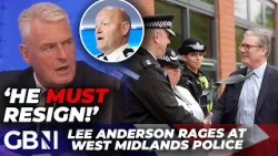 'RESIGN!' Lee Anderson RAGES as West Midlands Police chief AVOIDS sacking over antisemitism row