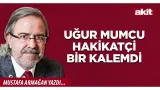 Yeni Akit - Mustafa Armağan: Uğur Mumcu hakikatçi bir kalemdi Yeni Akit - Mustafa Armağan: Uğur Mumcu hakikatçi bir kalemdi