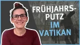 Frühjahrsputz im Vatikan I Vatikan Aktuell I mit Natalie Nordio