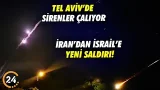 Son Dakika! Tel Aviv’de Sirenler Çalıyor: İran’dan İsrail’e Yeni Saldırı