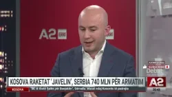 Kosova, raketat “Javelin”, Serbia, 740 mln euro për armatim - Debat nga Alba Alishani - 16/01