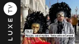 Masques, soie et mystère : Venise entre en Carnaval #Venise2026 #MasquesDeVenise