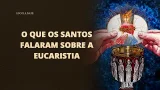 Escola da Fé - O que os Santos falaram sobre a Eucaristia (05/02/2026)