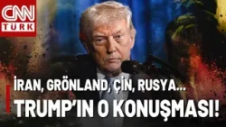 İran, Grönland, Çin, Rusya... Trump'tan Peş Peşe Açıklamalar!