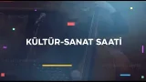 Kültür Sanat Saati 52. Bölüm Kültür Sanat Saati 52. Bölüm