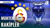 Şampiyonlar Ligi’nde Eşleşme Ağacı Belli Oldu! İşte Galatasaray'ın Muhtemel Rakipleri