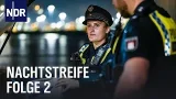 Polizei-Doku: Brandstifter in der Nacht | Nachtstreife Staffel 6 Folge 2 | NDR Doku