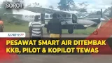 Ditembak KKB, Detik-Detik Pilot & Kopilot Pesawat Smart Air Ditemukan Tewas di Papua Selatan