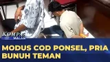 Modus COD Ponsel, Pria Bunuh Teman di Sumedang | KOMPAS MALAM