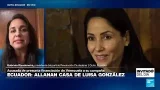 ¿Por qué la Policía ecuatoriana allanó la residencia de la excandidata presidencial Luisa González? ¿Por qué la Policía ecuatoriana allanó la residencia de la excandidata presidencial Luisa González?