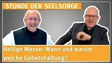 Heilige Messe: Wann und warum welche Gebetshaltung? - 06.03.2026 - STUNDE DER SEELSORGE