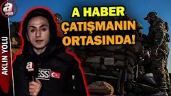 Dünya Deyr Hafir'de olanları A Haber'den izliyor! İşte savaş cephesinde yaşananlar