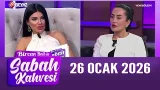 Bircan Bali ile Sabah Kahvesi 26 Ocak 2026