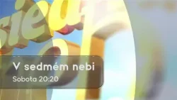 V sedmém nebi (17.1.2026 ve 20:20 na JOJ FAMILY)
