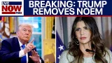 BREAKING: Trump removes Kristi Noem as DHS secretary