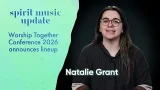 Worship Together Conference 2026 Announces Lineup! | Spirit Music Update