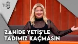 Zahide Yetiş'le Tadımız Kaçmasın | Yakında TV8'de Başlıyor!