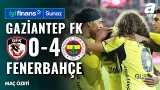 Gaziantep FK 0 - 4 Fenerbahçe | MAÇ ÖZETİ | Ziraat Türkiye Kupası C Grubu 4. Hafta | 04.03.2026