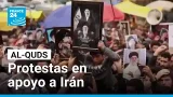Protestas pro iraníes en varios países en Día de Al-Quds • FRANCE 24 Español