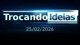 Programa Trocando Ideias - 25/02/2026