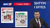 7 Mars 2026 - "Shtypi i ditës" në News24 ? "Koha për t'u zgjuar" në studio me Klevin Mukën