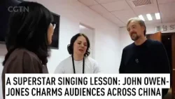 A superstar singing lesson: John Owen-Jones charms audiences across China