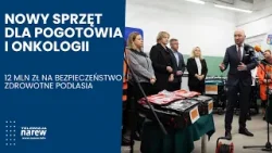 Nowy sprzęt dla pogotowia i onkologii. 12 mln zł na bezpieczeństwo zdrowotne Podlasia
