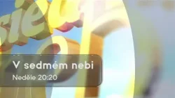 V sedmém nebi (18.1.2026 ve 20:20 na JOJ FAMILY)
