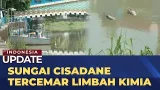 Sungai Cisadane Tercemar Bahan Kimia Kebakaran Gudang Pestisida | INDO UPDATE