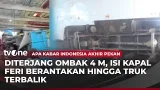 NGERI!! Begini Momen Kapal Feri di Kolaka Dihantam Ombak Besar | AKAP