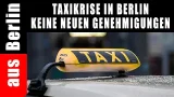 Taxikrise in Berlin - Keine neuen Genehmigungen - aus Berlin Taxikrise in Berlin - Keine neuen Genehmigungen - aus Berlin