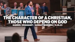 The Character Of A Christian | Gabe Swaggart | Sunday Morning Service