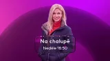 NA CHALUPĚ (15.3.2026 v 16:50 na JOJ FAMILY)