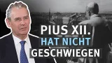 Orientierung I Pius XII. hat nicht einfach geschwiegen