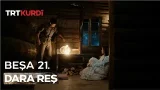 Dara Reş - Beşa 21.