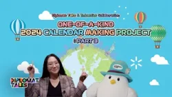 [Diplomat Talks] New Year’s Special! “One-of-a-Kind Calendar Making Project” with Embassies Part 3.