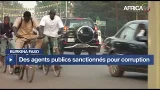 Burkina Faso : Des agents publics sanctionnés pour corruption