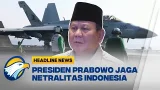 [HEADLINE NEWS 09/03] Presiden Prabowo Tegaskan Indonesia Tetap Non Blok di Tengah Konflik
