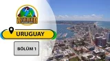 Güney Amerika’nın En Sürpriz Ülkesi: Uruguay | Ataman ile Devr-i Alem