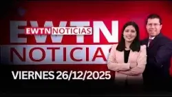 EWTN Noticias | Viernes 26 de diciembre 2025 | Programa completo EWTN Noticias | Viernes 26 de diciembre 2025 | Programa completo