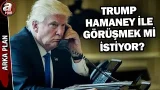 Hamaney, Trump'ın telefonunu açmıyor mu? | A Haber