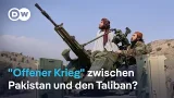 Pakistan greift Ziele in Afghanistan an | DW Nachrichten Pakistan greift Ziele in Afghanistan an | DW Nachrichten
