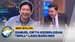Belum Move On dari “Senja Sudut Kota”, Samuel Cipta Spill Lagu Baru - [Meet Nite Live]